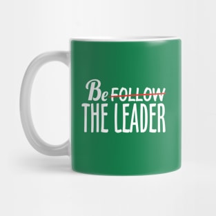 Be The Leader Mug